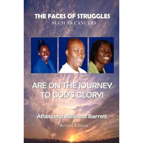 The Faces of Struggles Such as Cancers Are on the Journey to God's Glory