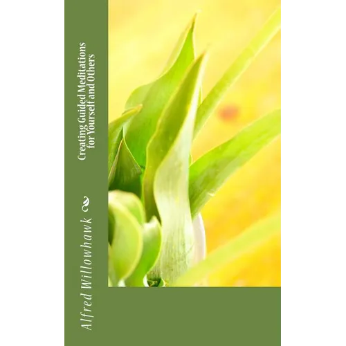 Creating Guided Meditations for Yourself and Others