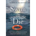 Swim or Die: A Mother's Humbling Journey Through Chronic Illness