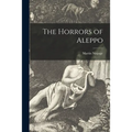 The Horrors of Aleppo