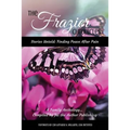 The Frazier Chronicles: Stories Untold: Finding Peace After Pain