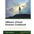 Vmware Vcloud Director Cookbook