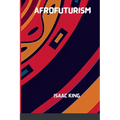 The Future Is Black Afrofuturism