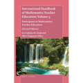 International Handbook of Mathematics Teacher Education: Volume 3: Participants in Mathematics Teacher Education (Second Edition)