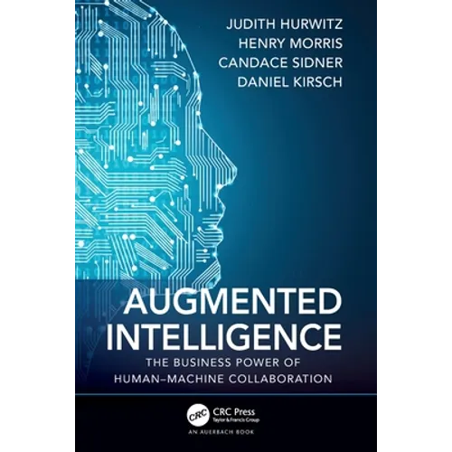 Augmented Intelligence: The Business Power of Human-Machine Collaboration