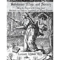 Babylonian Magic and Sorcery: Being the Prayers of the Lifting Hand Babylonian and Assyrian Incantations and Magical Formulae