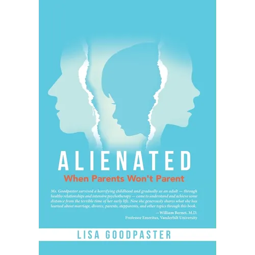 Alienated: When Parents Won't Parent