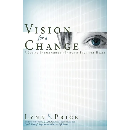 Vision for a Change: A Social Entrepreneur's Insights from the Heart