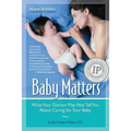 Baby Matters, Revised 3rd Edition: What Your Doctor May Not Tell You About Caring for Your Baby