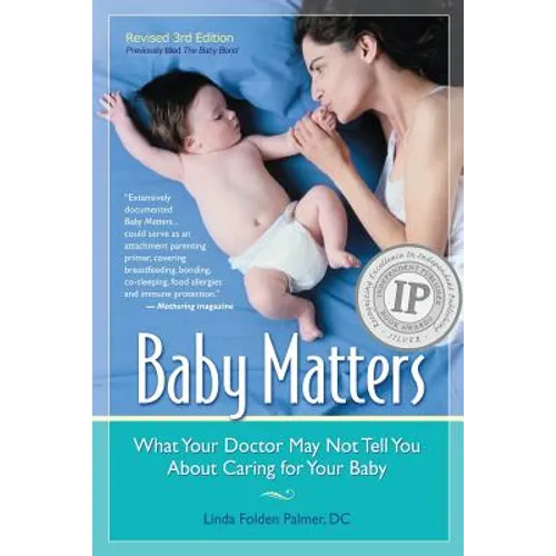 Baby Matters, Revised 3rd Edition: What Your Doctor May Not Tell You About Caring for Your Baby