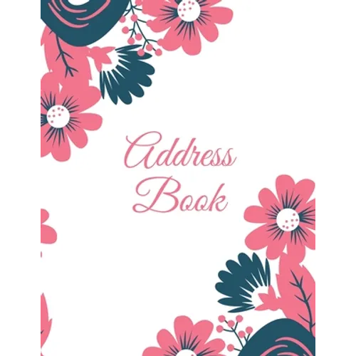Address Book: Alphabetical Contact & Phone Numbers Information Pages, Telephone Organizer Notebook, Use Every Day, Record Addresses Journal