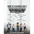 Gen Z Marketing Strategies: How to Leverage Gen Z Preferences to Attract and Convert Customers
