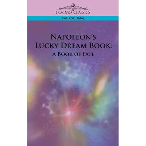 Napoleon's Lucky Dream Book: A Book of Fate