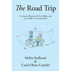 The Road Trip: Two Senior Women with Two Walkers and Lots of Pills on the Open Road