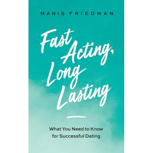 Fast Acting Long Lasting: What You Need to Know for Successful Dating