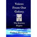 Voices From Our Galaxy: The Journey Begins