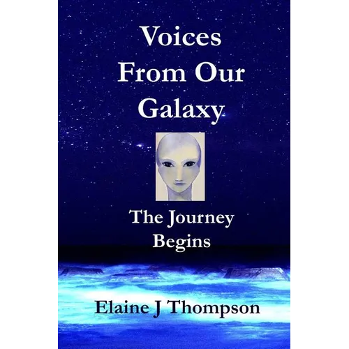 Voices From Our Galaxy: The Journey Begins