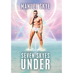 Seven Skyes Under: The Complete Spiritual Journey