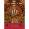 In the Quiet of this Place - Memorials from the Protestant Chapel in Tadoussac, Quebec