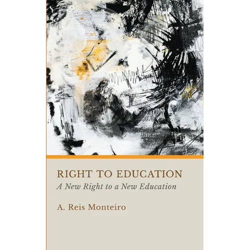 Right to Education: A New Right to a New Education