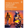 Physical Activity, Health and Emerging Technologies
