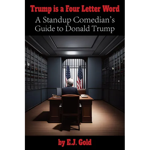 Trump Is a Four Letter Word: A Standup Comedian's Guide to Donald Trump