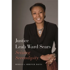 Justice Leah Ward Sears: Seizing Serendipity