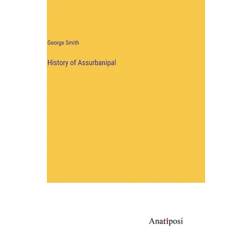 History of Assurbanipal