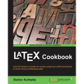 LaTeX Cookbook: Over 90 hands-on recipes for quickly preparing LaTeX documents to solve various challenging tasks