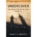 Undercover: The Population of My Life: Volume II