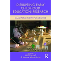 Disrupting Early Childhood Education Research: Imagining New Possibilities