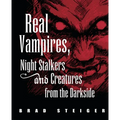 Real Vampires, Night Stalkers and Creatures from the Darkside