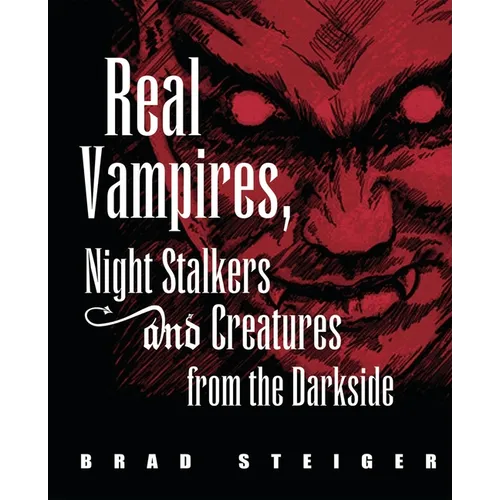 Real Vampires, Night Stalkers and Creatures from the Darkside