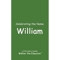 Celebrating the Name William