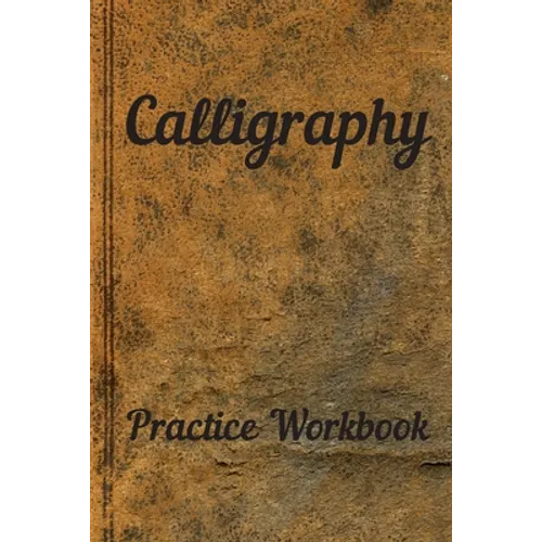 Calligraphy: Practice Workbook 6x9 50 paged calligraphy practice notebook exercise book - 25 pages of slant grid and 25 pages for c