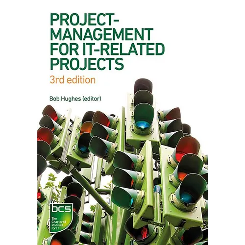 Project Management for It-Related Projects: Third Edition