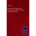 An Account of the Organization & Proceedings of the Battle of Lake Erie Monument Association