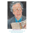 Reciprocity: A Celebration on the Life of Jean-Paul Delamotte