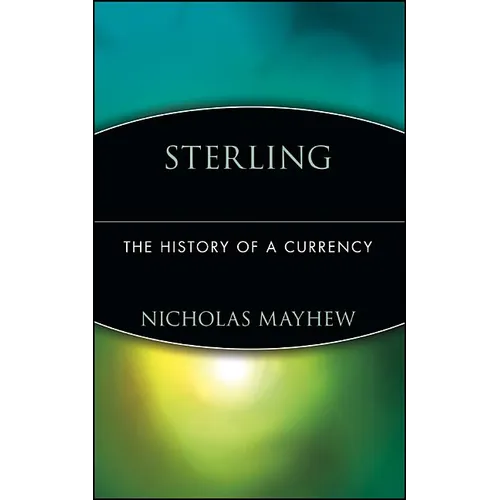 Sterling: The History of a Currency