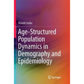 Age-Structured Population Dynamics in Demography and Epidemiology