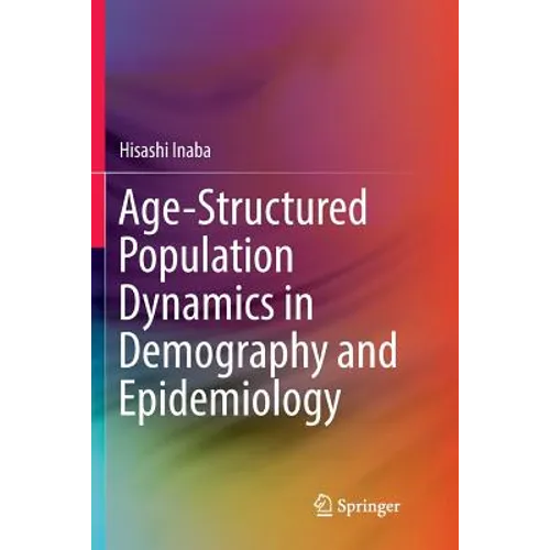 Age-Structured Population Dynamics in Demography and Epidemiology
