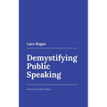 Demystifying Public Speaking