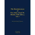 The Reminiscences of Vice Adm. Lloyd M. Mustin, USN (Ret.), Vol. 1: 1911-1999