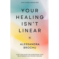 Your Healing Isn't Linear