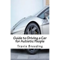 Guide to Driving a Car for Autistic People