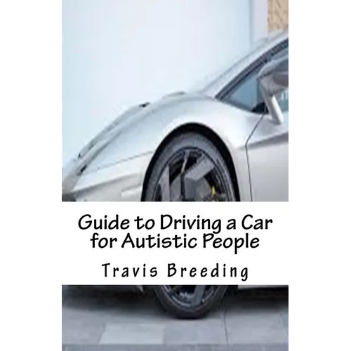 Guide to Driving a Car for Autistic People