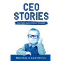 CEO-Stories: Children Employed by Owners