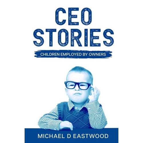 CEO-Stories: Children Employed by Owners