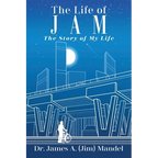 The Life of JAM: The Story of My Life
