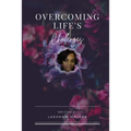 Overcoming Life's Challenges